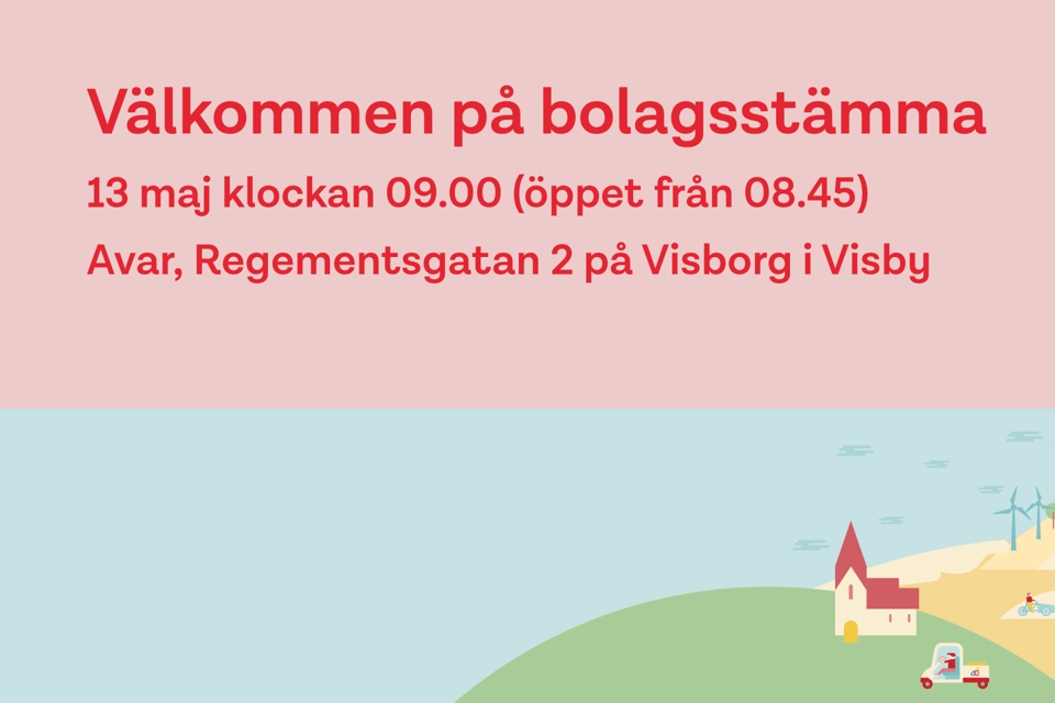 En illustratation med en bild av en stad på en kulle. Bakom kullen syns ett hav och en solnedgång. Det står text på illustrationen som lyder: "Välkommen på bolagsstämma. 13 maj klockan 09.00 (öppet från 08.45). Avar, Regementsgatan 2 på Visborg i Visby."
